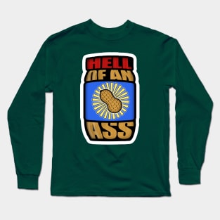 10ish Podcast - Hell of an Ass, Peanut Butter Long Sleeve T-Shirt